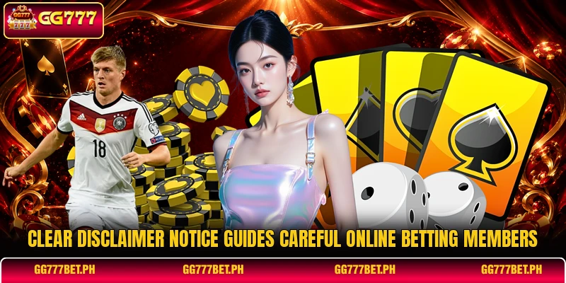 Clear disclaimer notice guides careful online betting members
