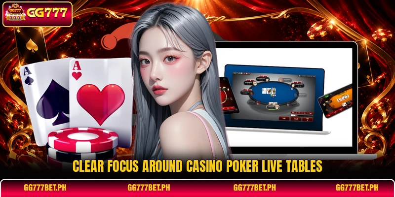 Clear focus around Casino Poker Live tables Clear focus around Casino Poker Live tables