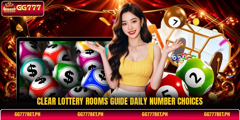 Clear lottery rooms guide daily number choices Clear lottery rooms guide daily number choices