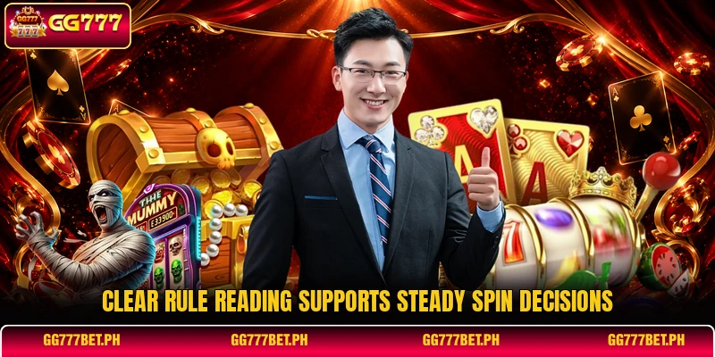 Clear rule reading supports steady spin decisions Clear rule reading supports steady spin decisions
