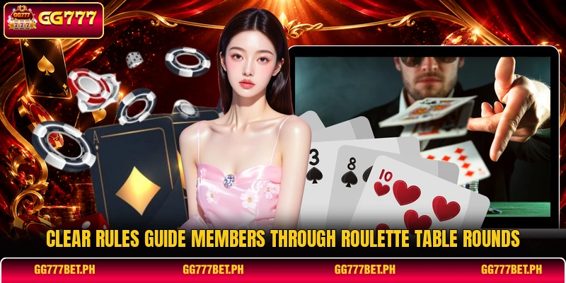Clear rules guide members through roulette table rounds Clear rules guide members through roulette table rounds