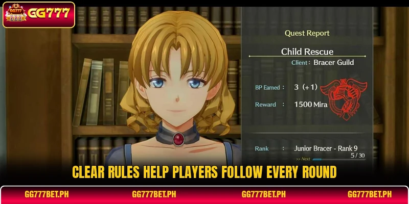 Clear rules help players follow every round Clear rules help players follow every round