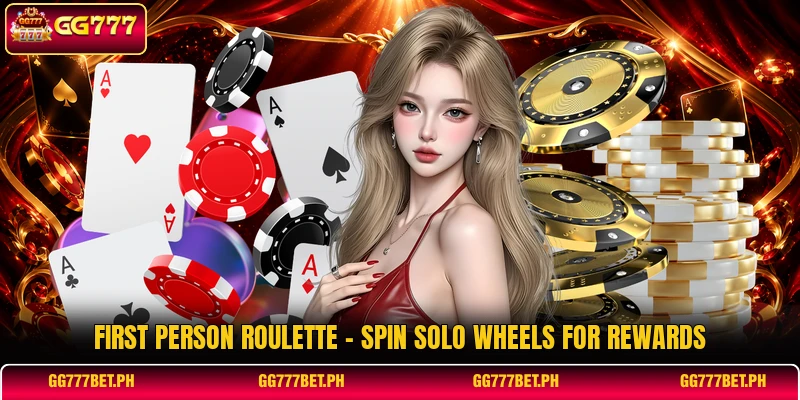 First Person Roulette - Spin Solo Wheels For Rewards