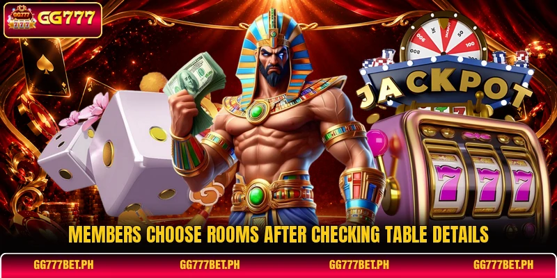 Members choose rooms after checking table details Members choose rooms after checking table details