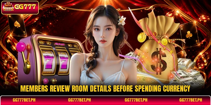 Members review room details before spending currency Members review room details before spending currency