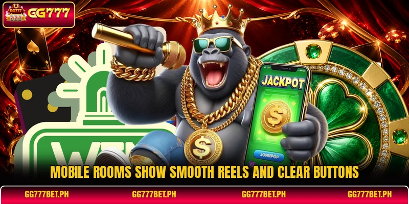 Mobile rooms show smooth reels and clear buttons Mobile rooms show smooth reels and clear buttons