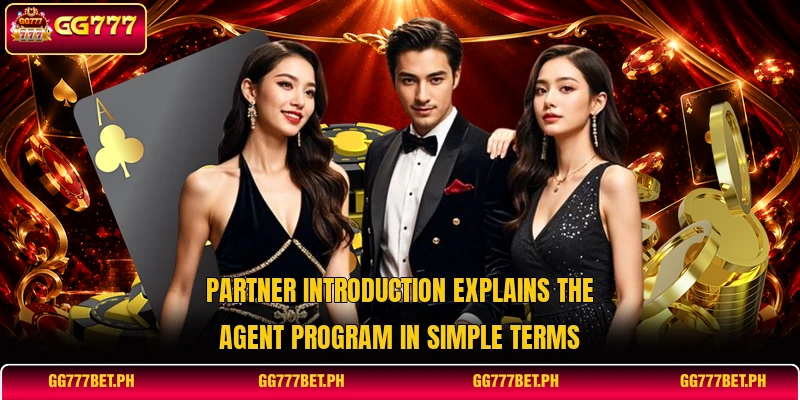 Partner introduction explains the agent program in simple terms