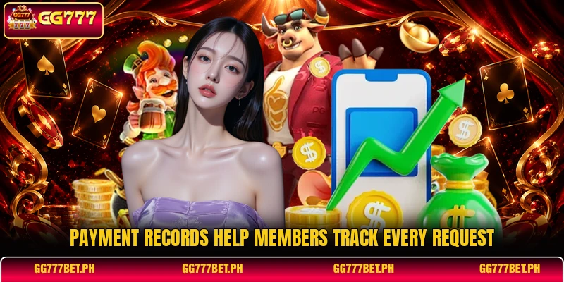 Payment records help members track every request