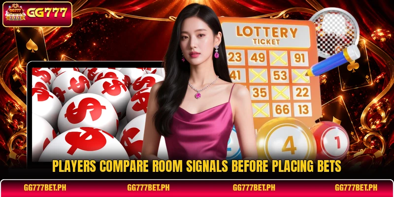 Players compare room signals before placing bets Players compare room signals before placing bets