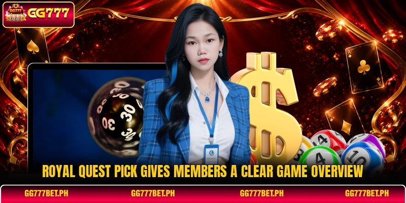Royal Quest Pick gives members a clear game overview Royal Quest Pick gives members a clear game overview
