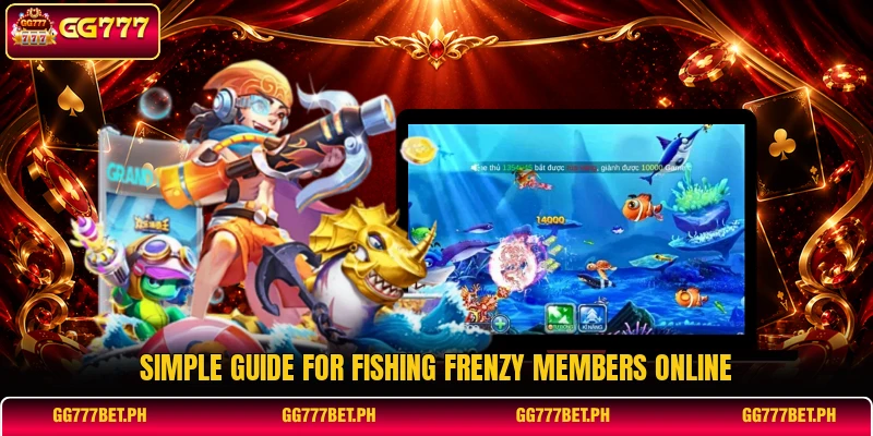Simple guide for Fishing Frenzy members online Simple guide for Fishing Frenzy members online