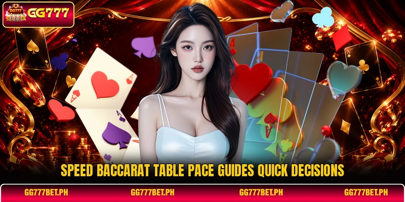 Speed baccarat table pace guides quick decisions Speed baccarat table pace guides quick decisions