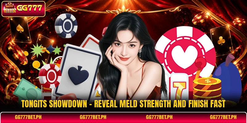 Tongits Showdown - Reveal Meld Strength And Finish Fast